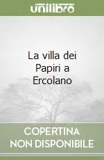 La villa dei Papiri a Ercolano Occasione Imperdibile