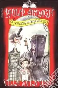 Villa Sventura. La trilogia di Eddie Dickens Offerta Lampo
