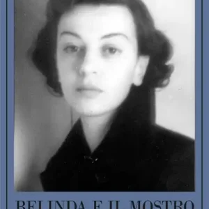 Popolare Belinda e il Mostro. Vita segreta di Cristina Campo