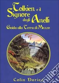 Super Prezzo Tolkien e il Signore degli Anelli. Guida alla terra di mezzo