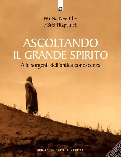 Compra Adesso Ascoltando il grande spirito. Alle sorgenti dell‘antica conoscenza