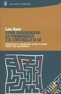 Come raggiungere la padronanza e il controllo di sé Promozione Esclusiva