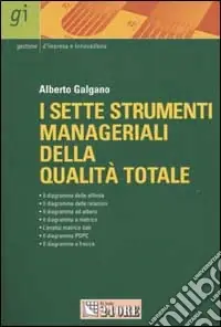 Promo Stagionale I sette strumenti manageriali della qualità totale. L‘approccio qualitativo ai problemi