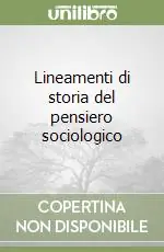 Lineamenti di storia del pensiero sociologico Consegna Rapida