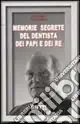 Soddisfatti O Rimborsati Memorie segrete del dentista dei papi e dei re