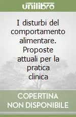 I disturbi del comportamento alimentare. Proposte attuali per la pratica clinica Compra Adesso