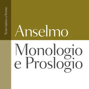 Direttamente Dal Produttore Monologio e Proslogio. Testo latino a fronte