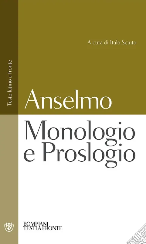Direttamente Dal Produttore Monologio e Proslogio. Testo latino a fronte