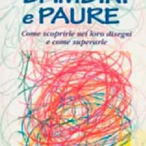 Bambini e paure. Ediz. illustrata Non Perdere