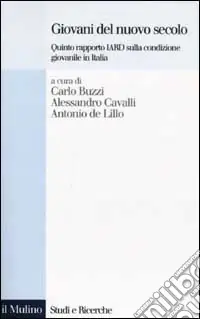 Spedizione Espresso Giovani del nuovo secolo. Quinto rapporto IARD sulla condizione giovanile in Italia
