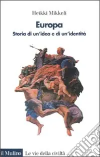 Europa. Storia di un‘idea e di un‘identità Subito Disponibile