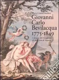 Giovanni Carlo Bevilacqua 1775-1849 Nuova Collezione