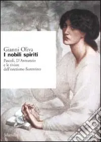 Bestseller I nobili spiriti. Pascoli, D‘Annunzio e le riviste dell‘estetismo fiorentino