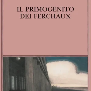 Miglior Prezzo Il primogenito dei Ferchaux