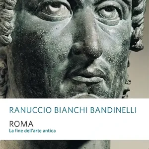 Roma. La fine dell‘arte antica Super Prezzo