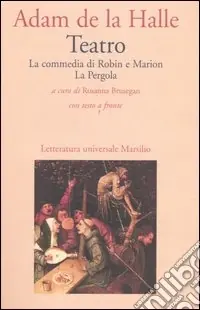 Teatro. La commedia di Robin e Marion-La pergola. Testo francese a fronte Offerta Limitata