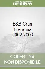 B&B Gran Bretagna 2002-2003 Offerta Limitata
