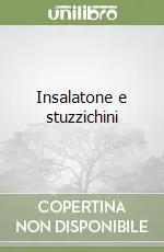 Insalatone e stuzzichini Novità