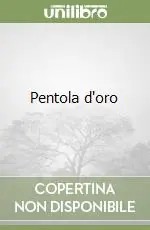 Pentola d‘oro Must-Have