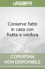 Compra Online Conserve fatte in casa con frutta e verdura