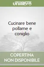 Offerta Del Giorno Cucinare bene pollame e coniglio