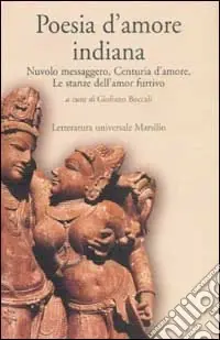 Spedizione Espresso Poesia d‘amore indiana. Nuvolo messaggero, Centuria d‘amore, Le stanze dell‘amor furtivo