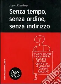 Senza tempo, senza ordine, senza indirizzo Compra Online
