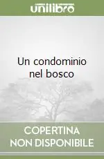 Un condominio nel bosco Must-Have