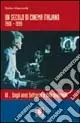 Un secolo di cinema italiano 1900-1999. Vol. 2 Dagli anni Settanta a fine millennio Di Tendenza