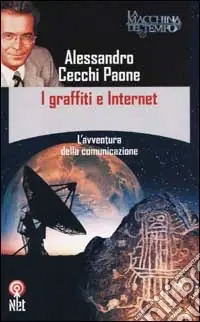 Soddisfatti O Rimborsati I graffiti e Internet. L‘avventura della comunicazione