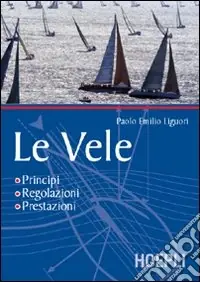 Le vele. Principi, regolazioni, prestazioni Promozione