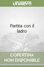 Nuovo Arrivo Partita con il ladro