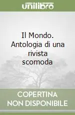 Quantità Limitata Il Mondo. Antologia di una rivista scomoda