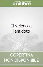 Il veleno e l‘antidoto Economico