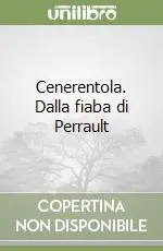 Cenerentola. Dalla fiaba di Perrault Sconto