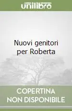 Nuovi genitori per Roberta Economico