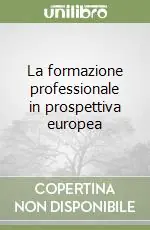 Prezzo Di Fabbrica La formazione professionale in prospettiva europea