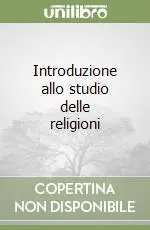 Introduzione allo studio delle religioni Consegna Rapida