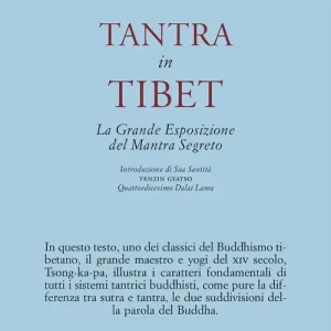 Ordina Subito Tantra in Tibet. La grande esposizione del Mantra segreto (parte prima). Vol. 1 Tantra in Tibet