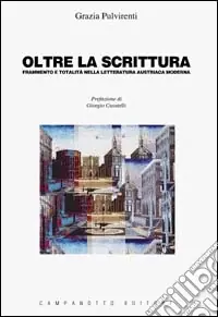 Oltre la scrittura. Frammento e totalità nella letteratura austriaca moderna Occasione