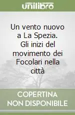 Un vento nuovo a La Spezia. Gli inizi del movimento dei Focolari nella città Pagamento Sicuro