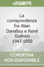 Promozione La corrispondenza fra Alain Daniélou e René Guénon 1947-1950