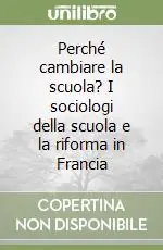 Prezzo Di Fabbrica Perché cambiare la scuola? I sociologi della scuola e la riforma in Francia