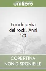 Pagamento Sicuro Enciclopedia del rock. Anni ‘70