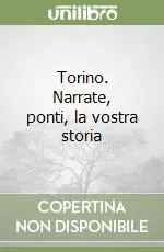 Saldi Torino. Narrate, ponti, la vostra storia
