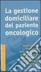 Economico La gestione domiciliare del paziente oncologico