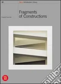 Vendita Finale Fragments of constructions. Ediz. illustrata