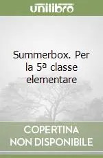Reso Gratuito Summerbox. Per la 5ª classe elementare