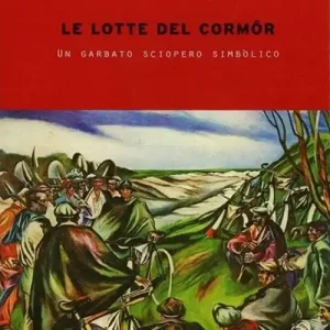 Le lotte del Cormôr. Un garbato sciopero simbolico Pagamento Sicuro
