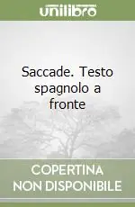 Ultima Occasione Saccade. Testo spagnolo a fronte